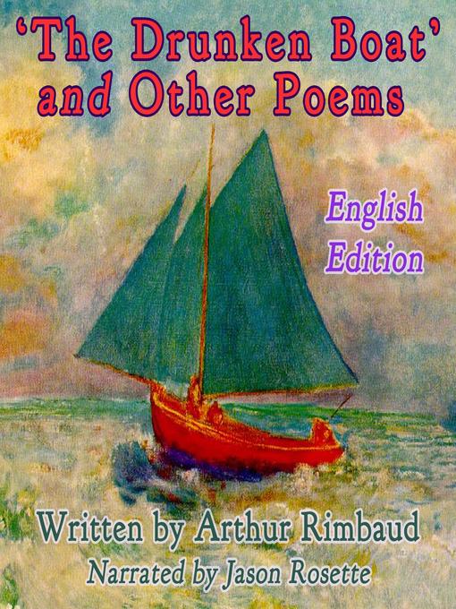Title details for "The Drunken Boat" and Other Poems by Arthur Rimbaud by Arthur Rimbaud - Wait list